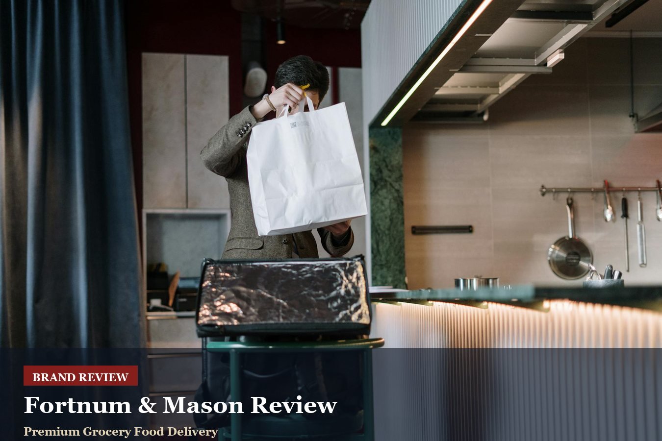 Fortnum & Mason Review: Hampers, Premium Food Gifts And Delivery Confidence