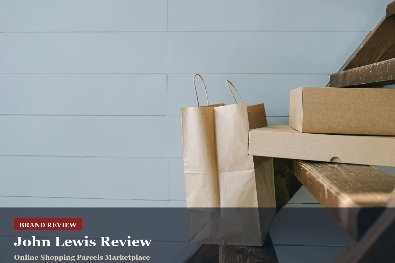 John Lewis Review: Delivery, Guarantees and Big-Ticket Confidence
