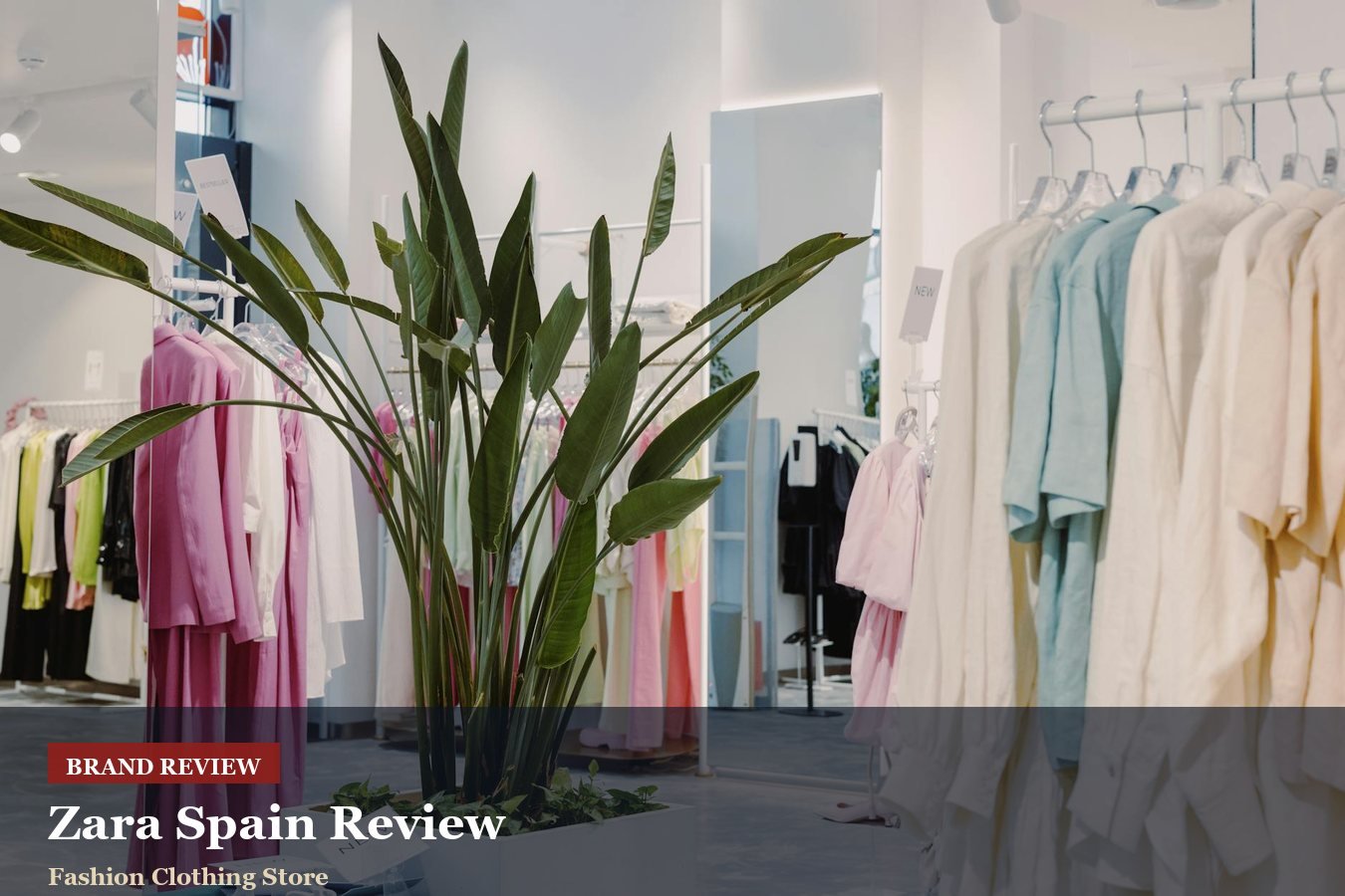Zara Spain Review: Fashion Sizing, Returns And Collection Convenience